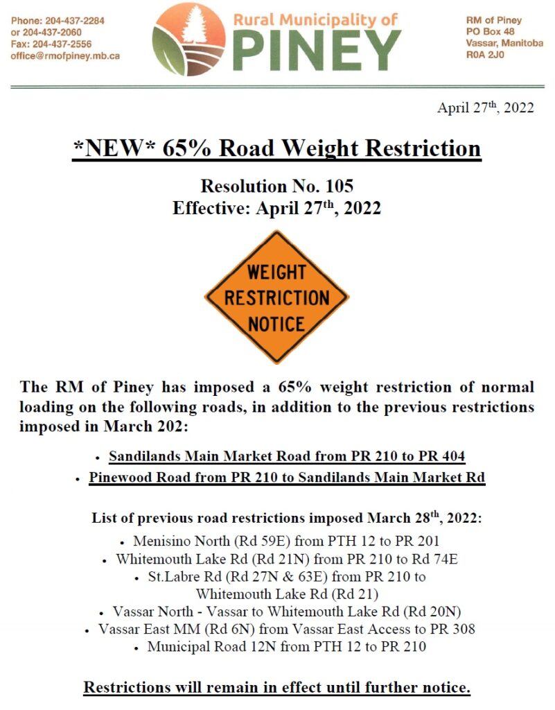 The RM of Piney has imposed a 65% weight restriction on Sandilands Main Market and Pinewood Road.