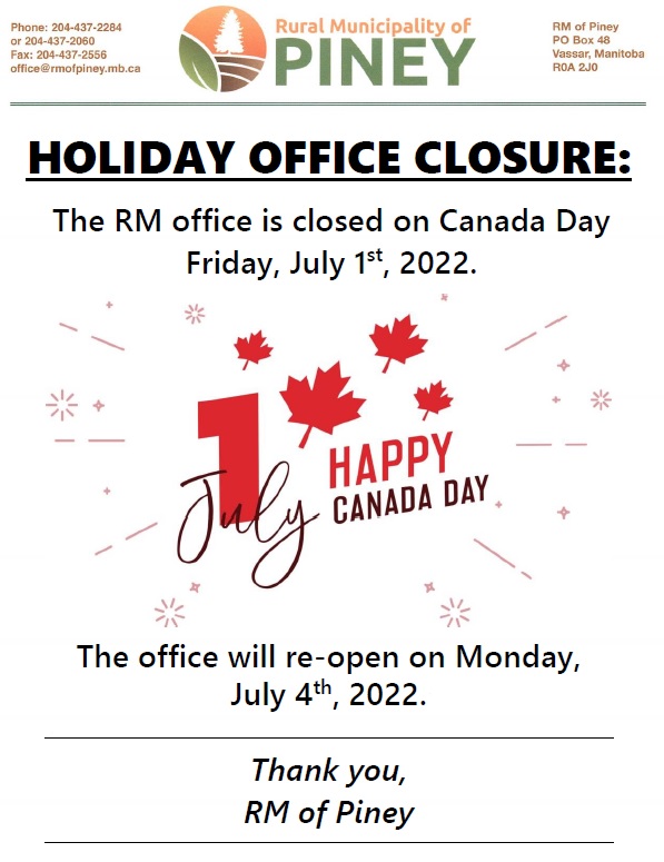 The RM office will be closed for Canada Day and will re-open Monday, July 4, 2022.