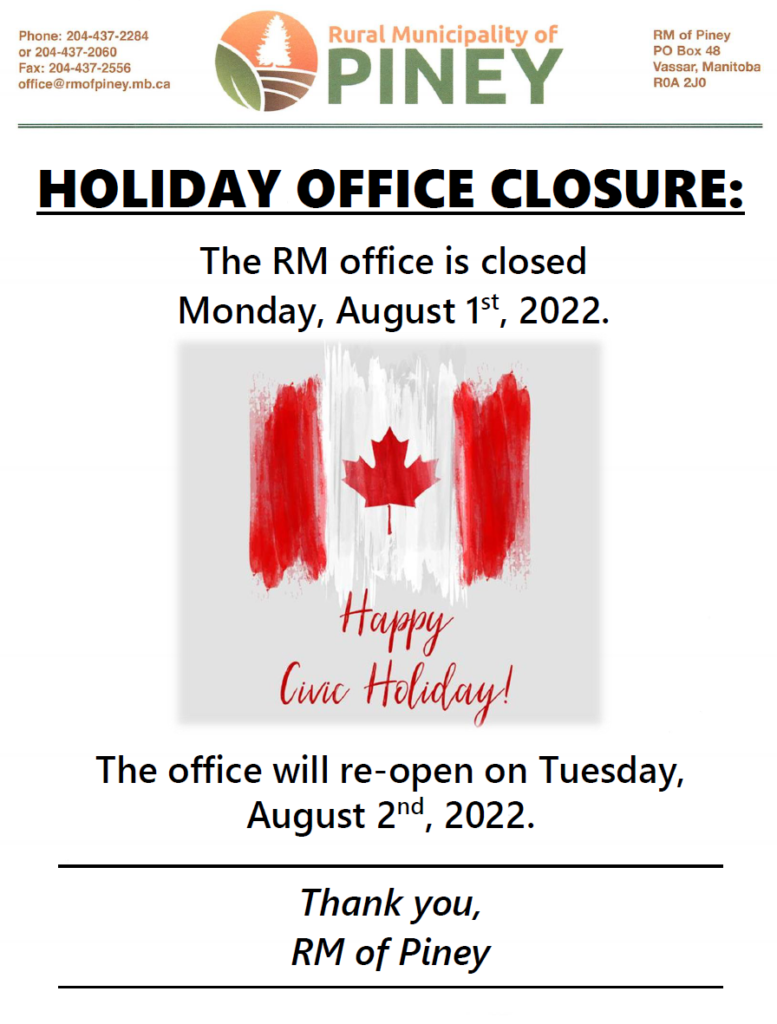 The RM office is closed Monday, August 1st for a Civic Holiday.