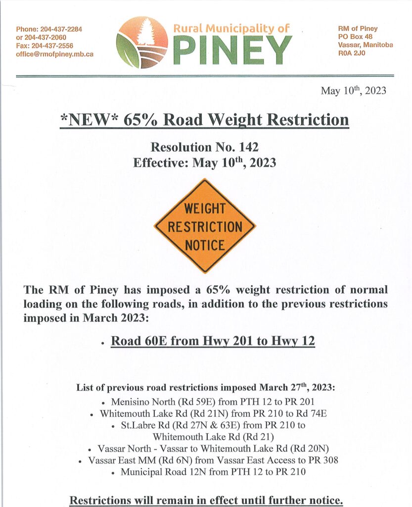 A 65% Road Weight Restriction has now been added to Road 60E from Hwy 201 to Hwy 12