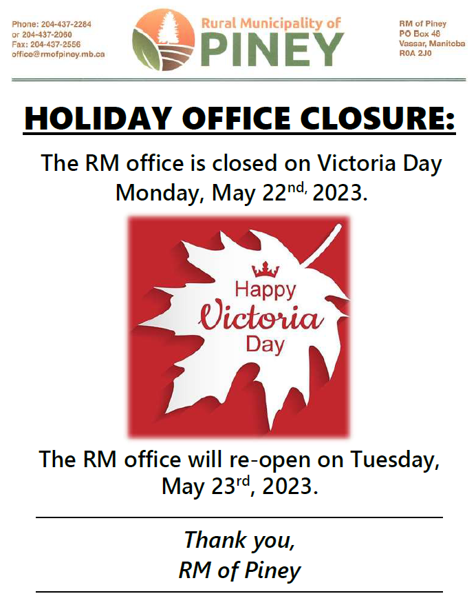 The RM office is closed on Victoria Day Monday, May 22, 2023.