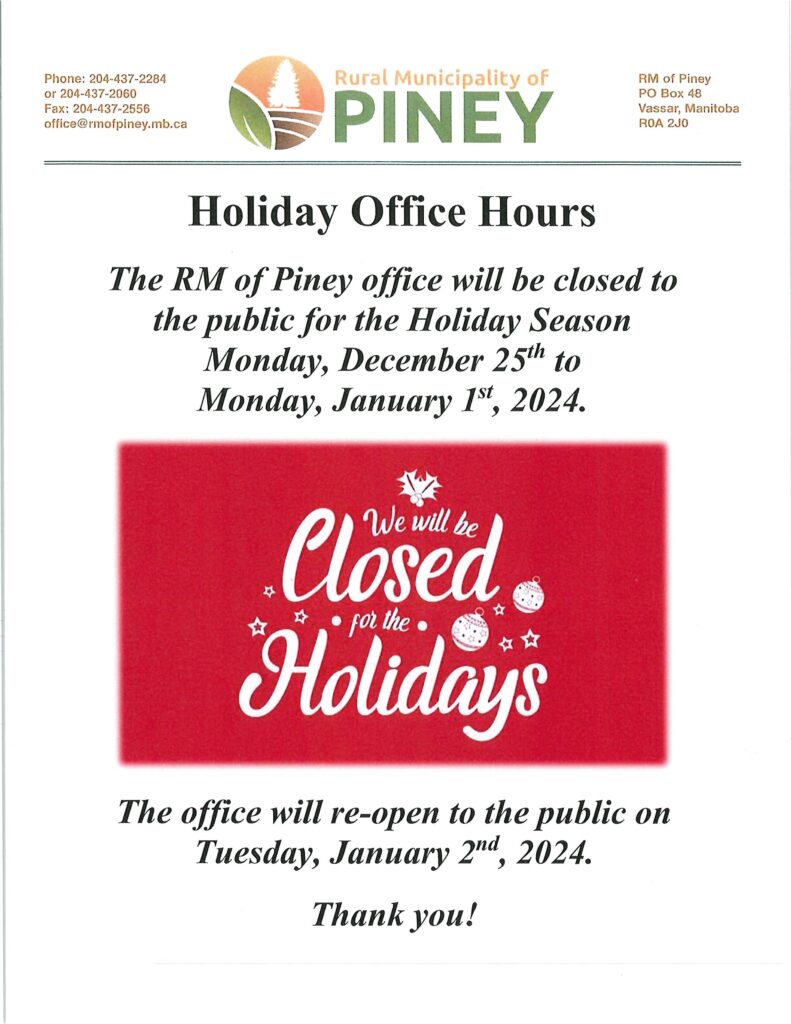 The RM office will be closed for the holidays from December 25th until January 1st, 2023. 
The office will re-open to the public on January 2nd, 2023.