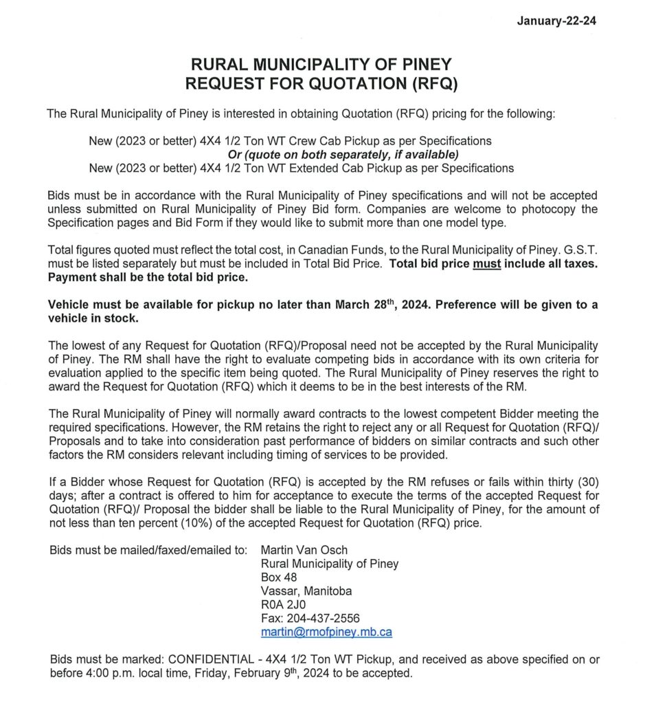 The RM of Piney is accepting quotations for a 4x4 pickup. Deadline to submit quotations is February 9th, 2024 by 4:00pm.