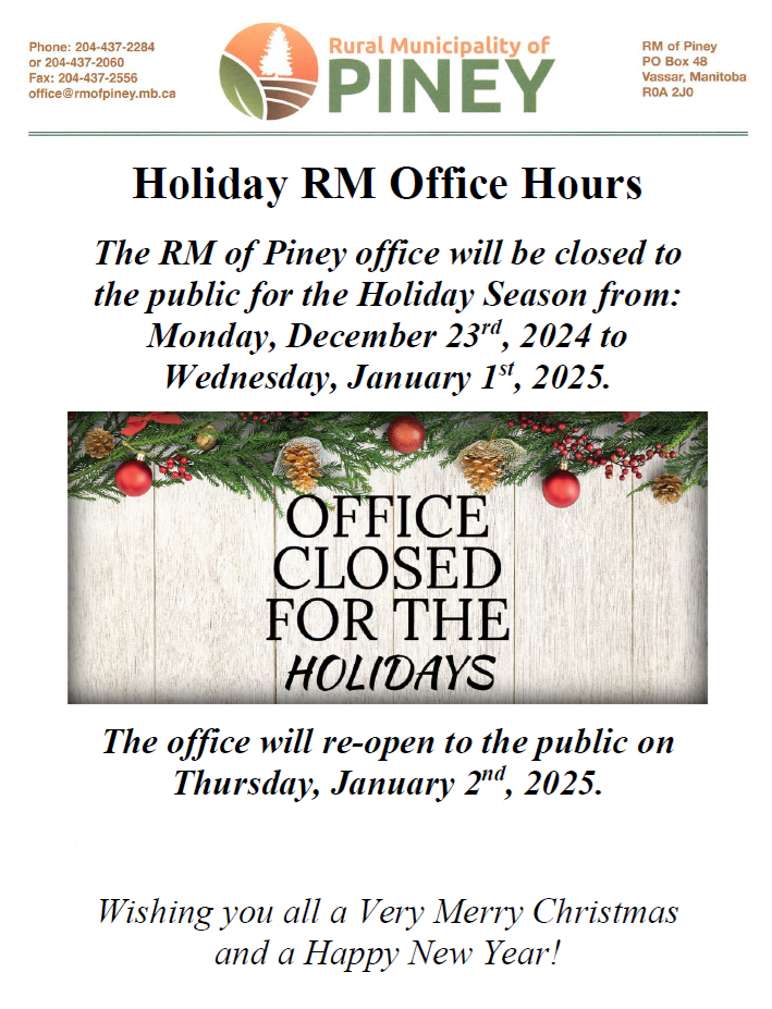 The RM office will be closed for the holidays from December 23rd until January 1st, 2025.
The office will re-open to the public on January 2nd, 2025.