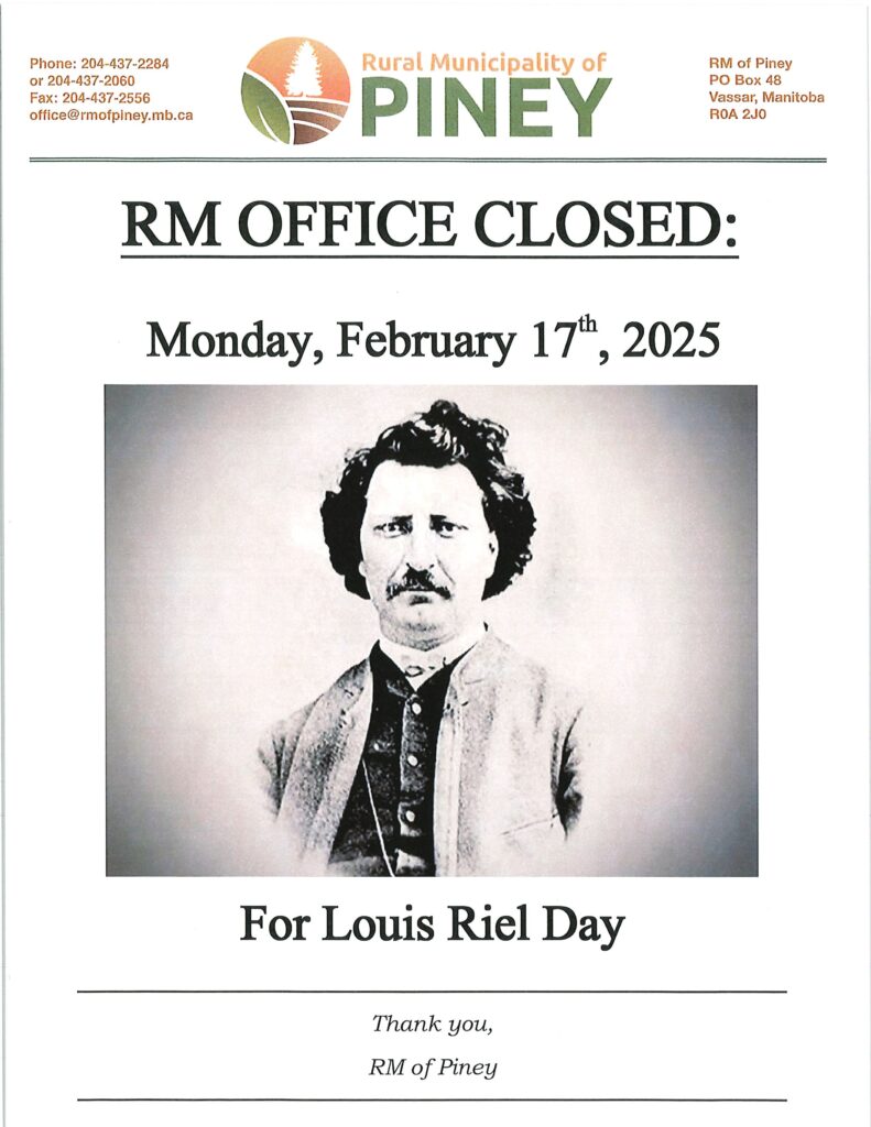 The RM office is closed Monday, February 17th, 2025 for Louis Riel Day.