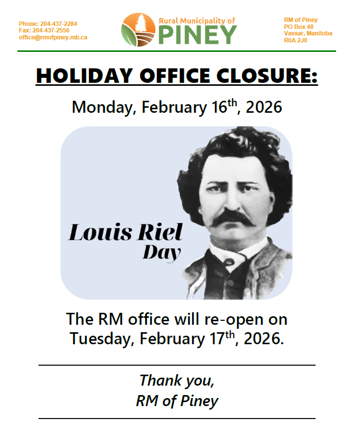 The RM Office will be closed for Louis Riel Day February 16th, 2026.