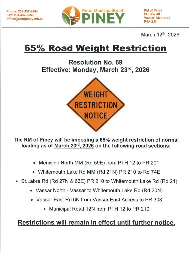 The RM will be imposing a 65% weight restriction of normal loading as of March 23rd, 2026 and will remain until further notice.